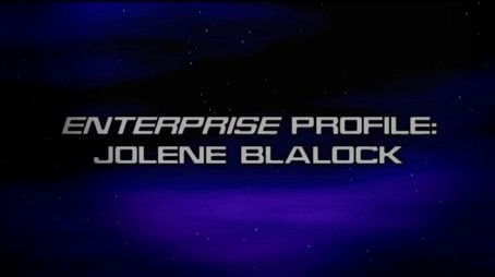 Enterprise Profile: Jolene Blalock (None) - Episode 19 poster and promotional image