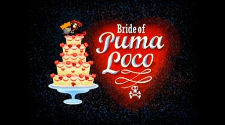 Bride of Puma Loco (2007) - Episode 24 poster and promotional image