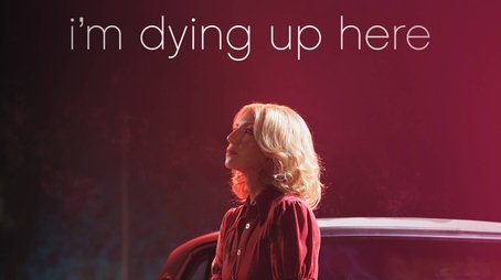 I'm Dying Up Here (2017) poster