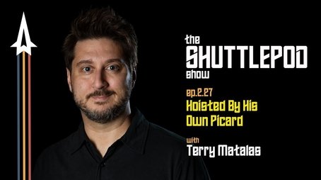"Hoisted By His Own Picard" with Terry Matalas (2023) - Episode 27 poster and promotional image