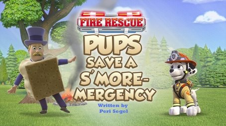 Fire Rescue: Pups Save a S'more-Mergency (2025) - Episode 39 poster and promotional image