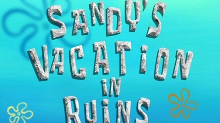 Sandy's Vacation in Ruins (2011) - Episode 4 poster and promotional image