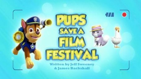 Pups Save a Film Festival (2016) - Episode 31 poster and promotional image