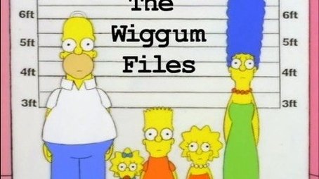 The Wiggum Files