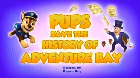 Pups Save the History of Adventure Bay (2024) - Episode 47 poster and promotional image