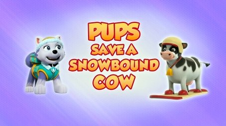 Pups Save a Snowbound Cow (2021) - Episode 2 poster and promotional image