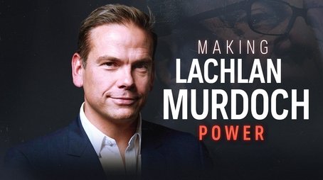 Making Lachlan Murdoch - Part 3: Power (2024) - Episode 24 poster and promotional image