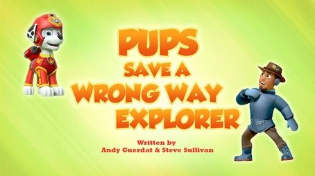Pups Save a Wrong Way Explorer (2019) - Episode 38 poster and promotional image