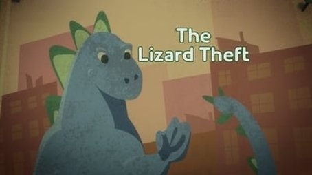 The Lizard Theft