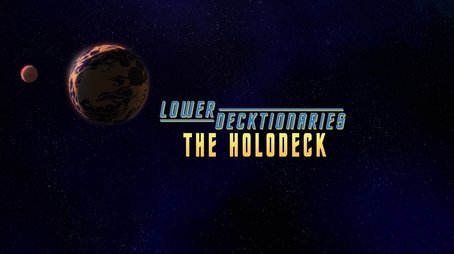Lower Decktionaries - The Holodeck (2021) - Episode 11 poster and promotional image