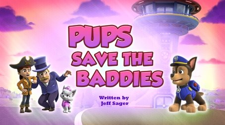Pups Save the Baddies (2024) - Episode 15 poster and promotional image