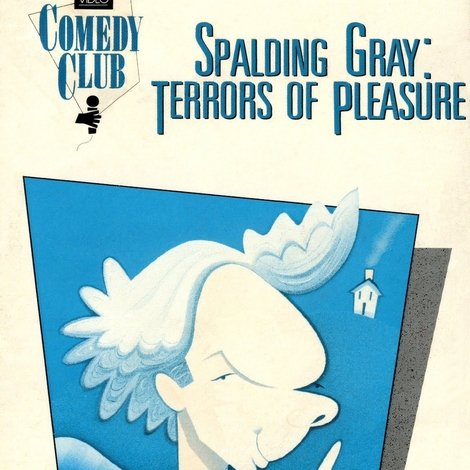 Spalding Gray: Terrors of Pleasure