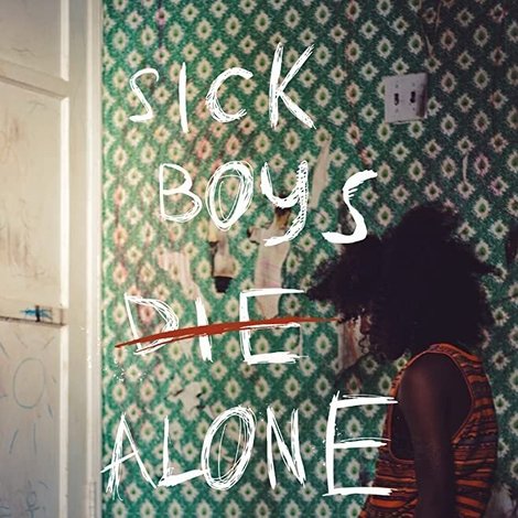 Sick Boys Die Alone