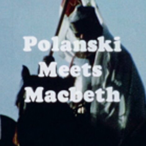 Polanski Meets Macbeth