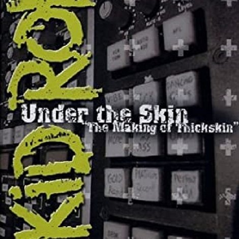 Skid Row | Under The Skin: The Making Of Thickskin