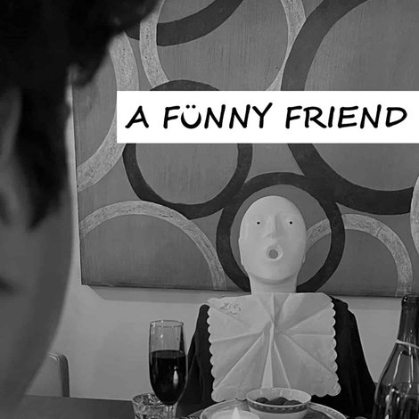 A Funny Friend