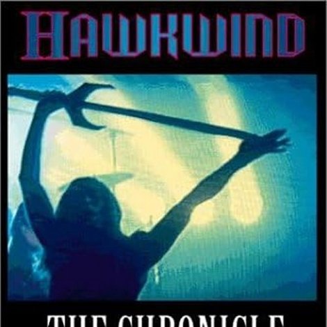 Hawkwind: The Chronicle of the Black Sword