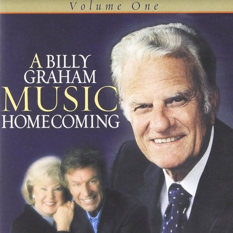 A Billy Graham Music Homecoming Volume 1