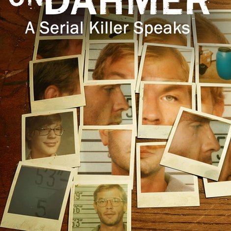 Dahmer on Dahmer: A Serial Killer Speaks