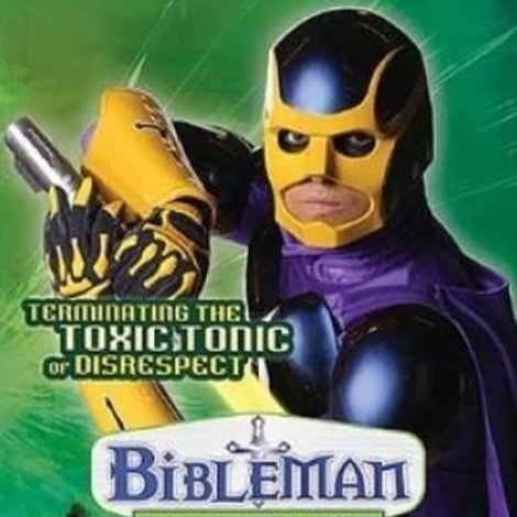 Bibleman: Terminating the Toxic Tonic of Disrespect