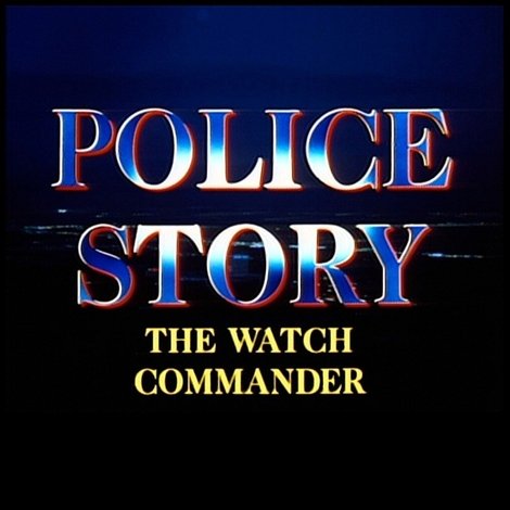 Police Story: The Watch Commander