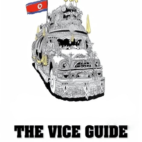 The VICE Guide to North Korea