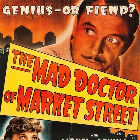 The Mad Doctor of Market Street