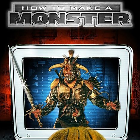 How to Make a Monster