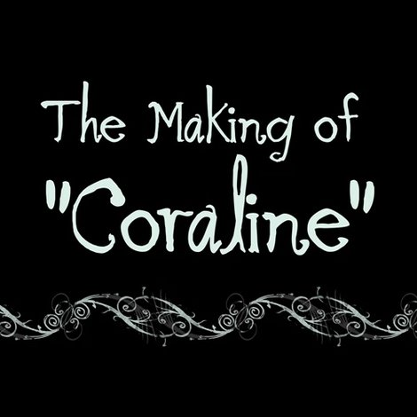 Coraline: The Making of 'Coraline'