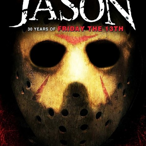 His Name Was Jason: 30 Years of Friday the 13th