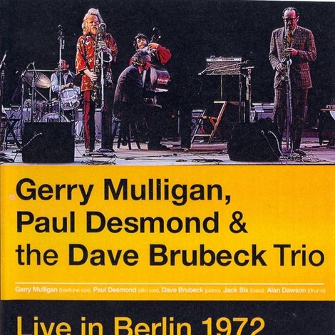 Gerry Mulligan, Paul Desmond & The Dave Brubeck Trio: Live in Berlin