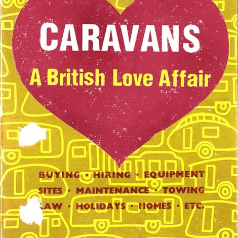 Caravans: A British Love Affair