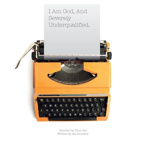 I Am God and Severely Underqualified