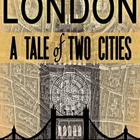 London: A Tale of Two Cities