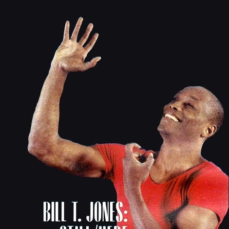Bill T. Jones: Still/Here