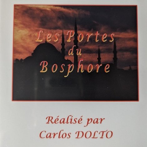Le Gros Homme et la mer - Carlos aux portes du Bosphore