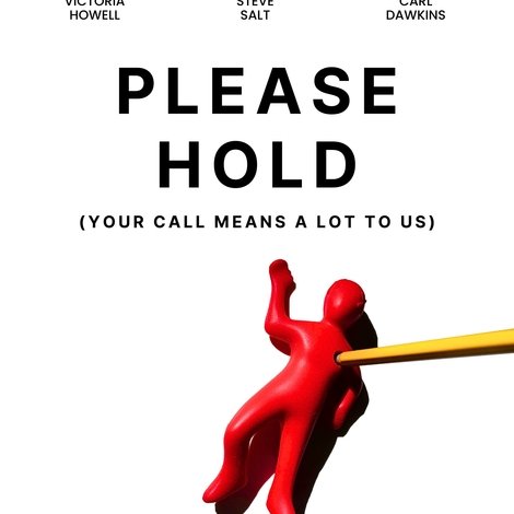 Please Hold (Your Call Means a Lot To Us)