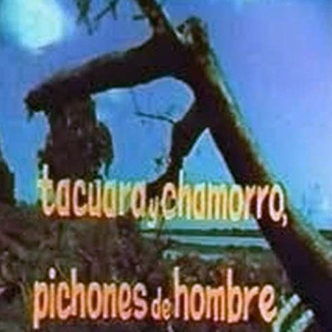 Tacuara y Chamorro, pichones de hombres