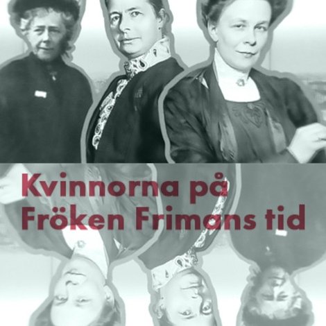Kvinnorna på fröken Frimans tid
