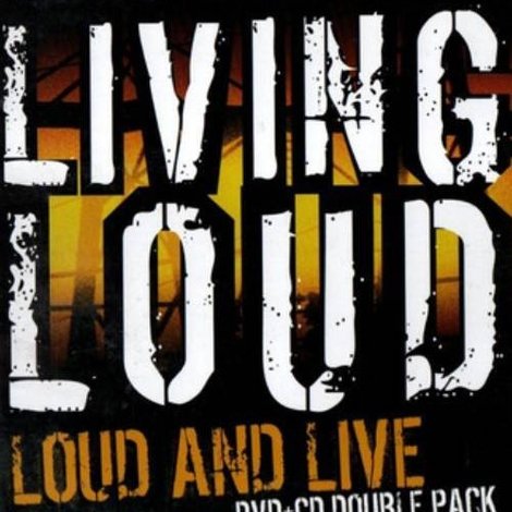 Living Loud: Loud & Live