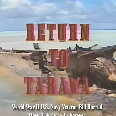 Return To Tarawa: Memories of Battle