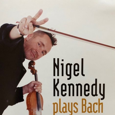 Nigel Kennedy - Plays Bach