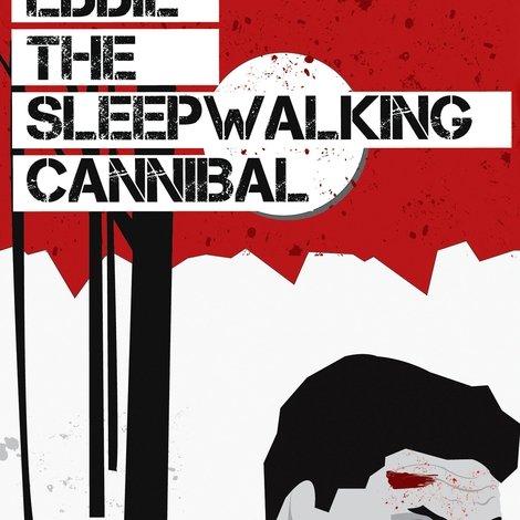 Eddie: The Sleepwalking Cannibal