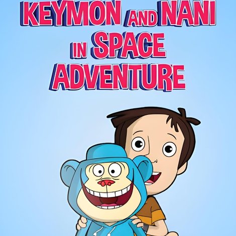 Keymon and Nani in Space Adventure