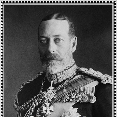 George V: The Tyrant King
