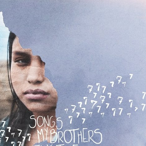 Songs My Brothers Taught Me