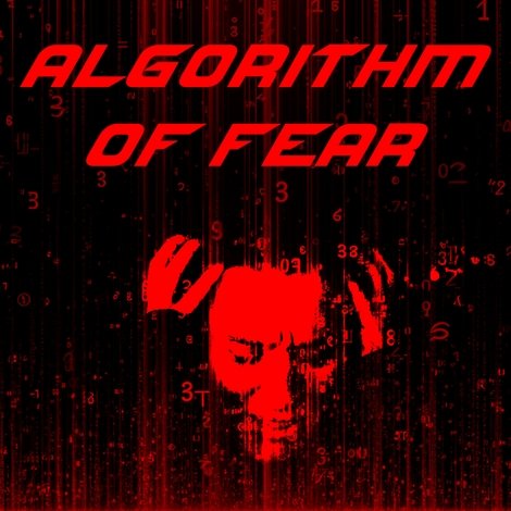 Algorithm of Fear