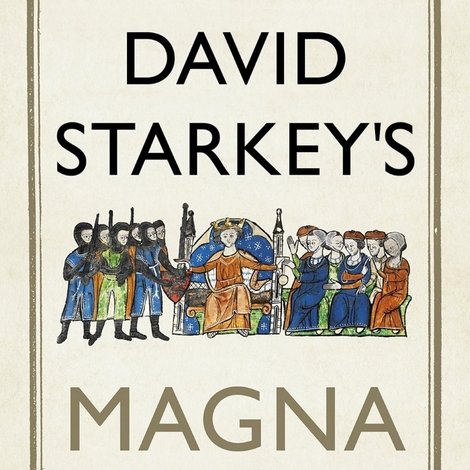 David Starkey's Magna Carta