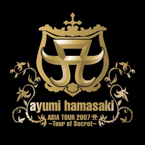 Ayumi Hamasaki - Asia Tour 2007 A 〜Tour of Secret〜