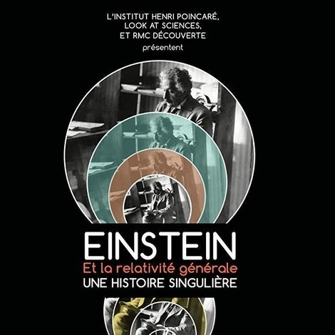 Einstein et la Relativité Générale, une histoire singulière